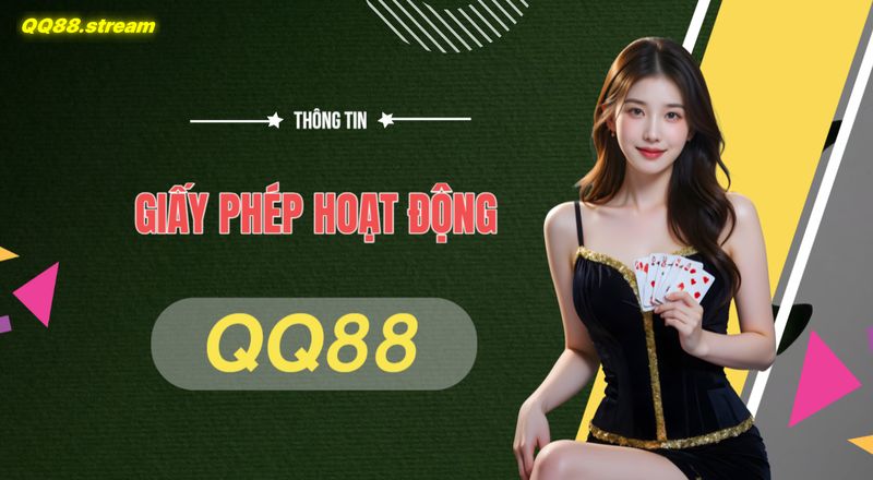 Giấy Phép Hoạt Động QQ88 Cam Kết Đảm Bảo Uy Tín Và Minh Bạch 1 Giay Phep Hoat Dong QQ88